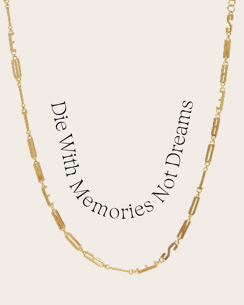 Awe Inspired Necklaces 14K Yellow Gold Vermeil / Die With Memories Not Dreams Affirmation Necklace