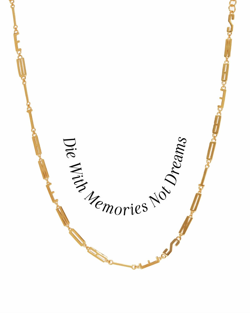 Men's Affirmation Necklace by Awe Inspired featuring a gold chain and a personal affirmation in black text that reads, "Die With Memories Not Dreams.