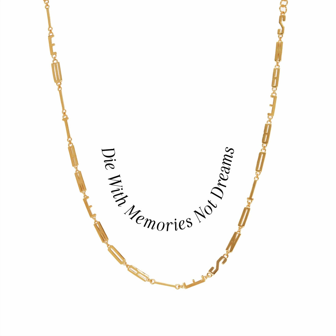 Men's Affirmation Necklace by Awe Inspired featuring a gold chain and a personal affirmation in black text that reads, "Die With Memories Not Dreams.