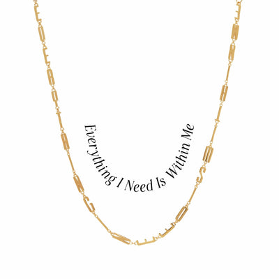 Awe Inspired Necklaces 14K Yellow Gold Vermeil / Everything I Need Is Within Me Affirmation Necklace