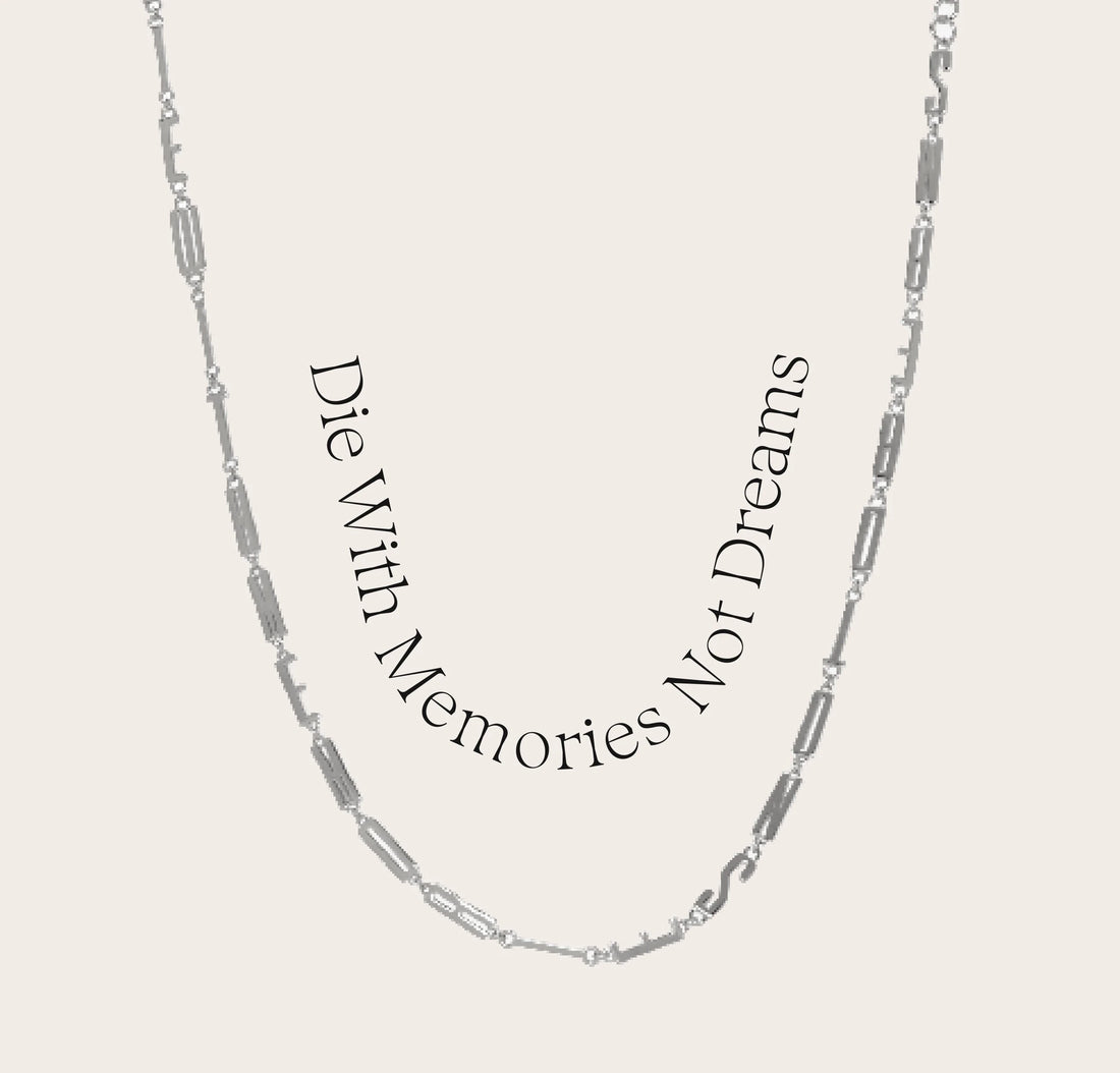 Awe Inspired Necklaces Sterling Silver / Die With Memories Not Dreams Affirmation Necklace