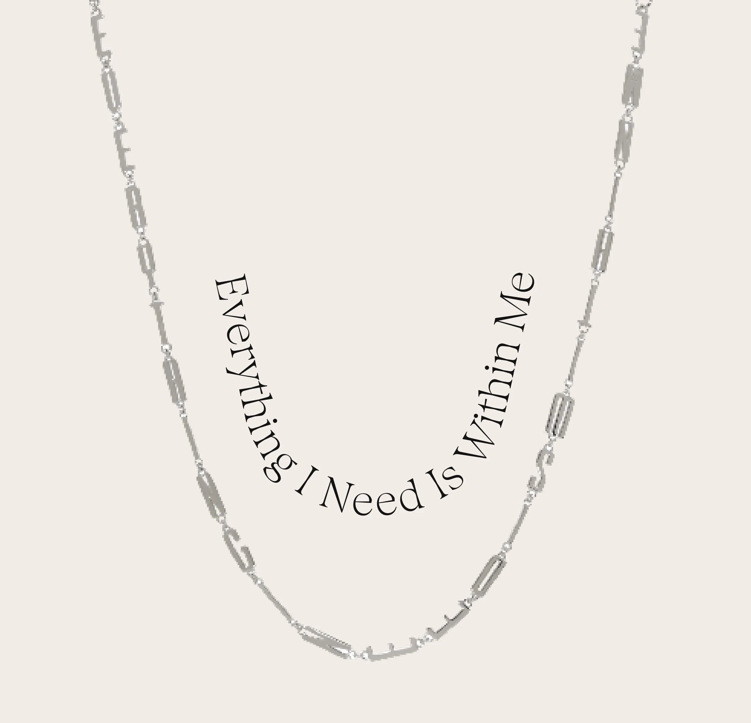 Awe Inspired Necklaces Sterling Silver / Everything I Need Is Within Me Affirmation Necklace