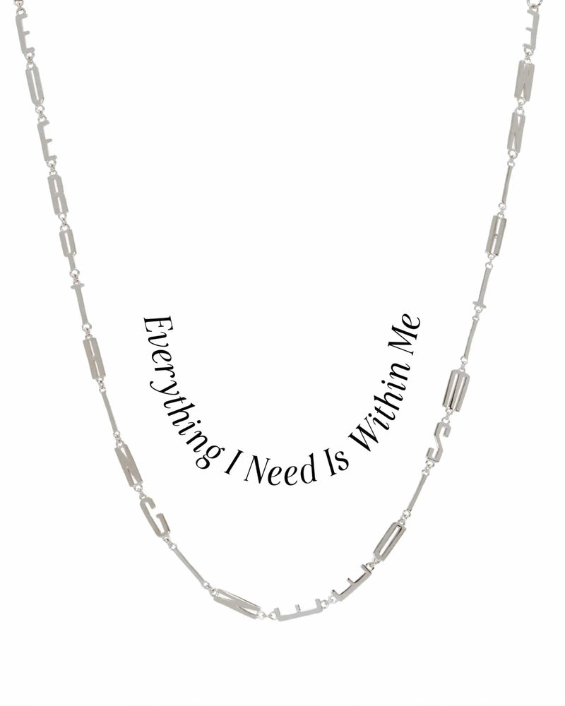 Awe Inspired Necklaces Sterling Silver / Everything I Need Is Within Me Affirmation Necklace