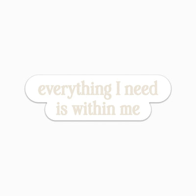 Awe Inspired RITUAL Everything I Need is Within Me Affirmation Decal